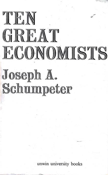 Ten great economists from Marx to Keynes - Joseph A. Schumpeter - copertina