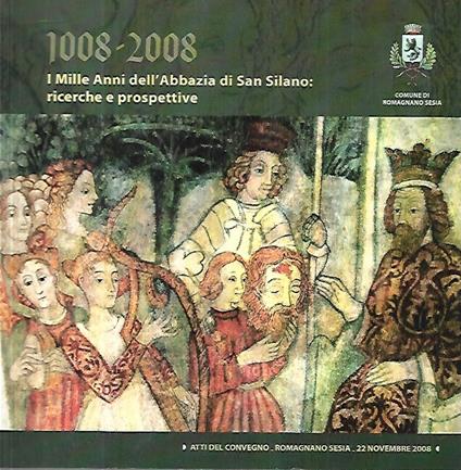 1008-2008 I mille anni dell'Abbazia di San Silano: ricerche e prospettive, atti del convegno - copertina