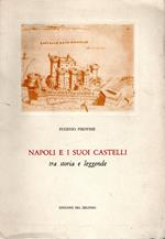 Autografato!! Napoli e i suoi castelli : tra storia e leggende