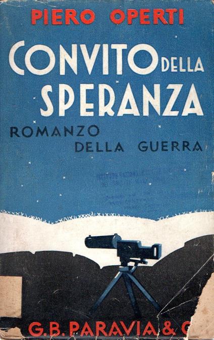 Convito della speranza : Romanzo della guerra - Piero Operti - copertina