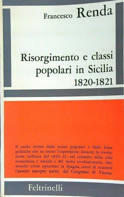 Risorgimento e classi popolari in Sicilia 1820-1821 - Francesco Renda - copertina