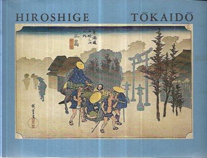 Hiroshige Tokaido: serie delle cinquantré stazioni - Helena Markus - copertina