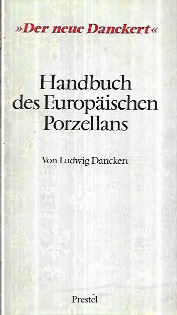 Handbuch des europäischen Porzellans - Ludwig Danckert - copertina