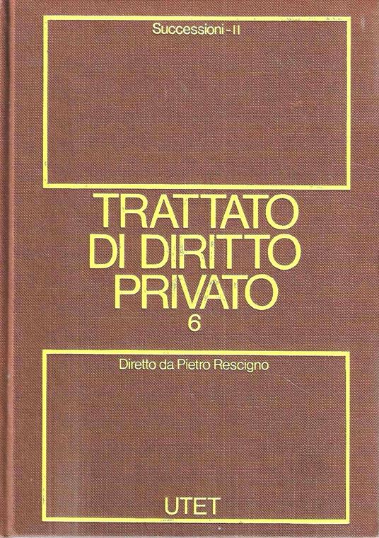 Trattato di diritto privato. Vol. 6 : Successioni - Tomo II - copertina