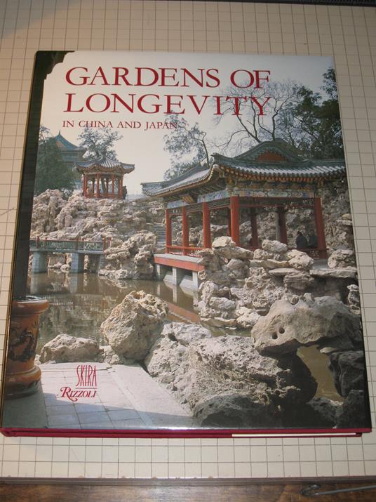 Gardens of Longevity in China and Japan: The Art of the Stone Raisers - copertina