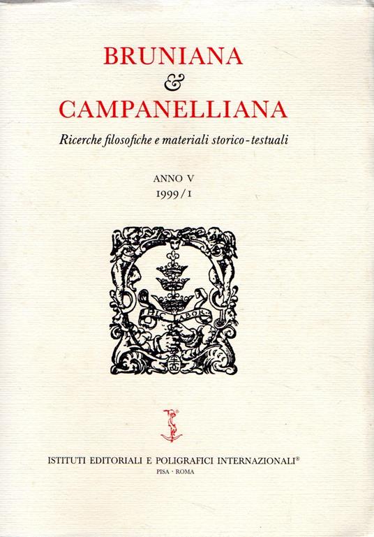 Bruniana & Campanelliana : Ricerche filosofiche e materiali storico-testuali. Anno V 1999/I - copertina