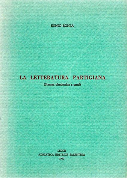 La letteratura partigina - Ennio Bonea - copertina