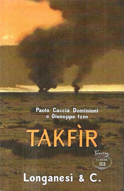 Takfir. Cronaca dell'ultima battaglia di Alamein nei documenti del 31° battaglione guastatori d' Africa - Paolo Caccia Dominioni - copertina