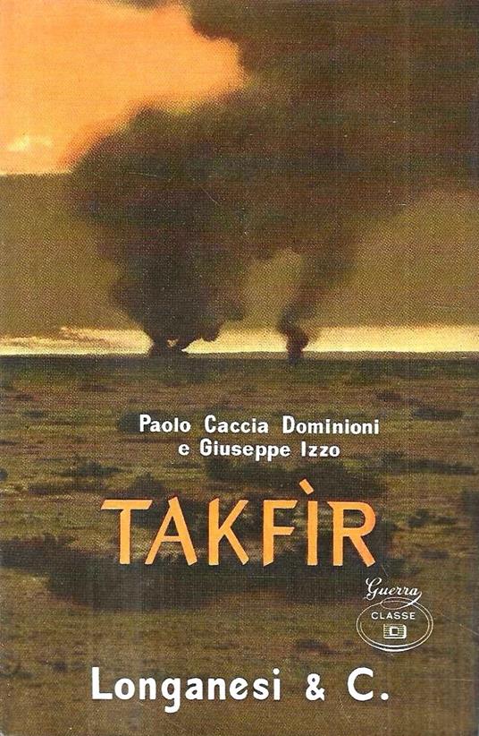 Takfir. Cronaca dell'ultima battaglia di Alamein nei documenti del 31° battaglione guastatori d' Africa - Paolo Caccia Dominioni - copertina