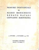 Mostre individuali di Mario Menichetti - Renato Natali - Giovanni Bartolena. Galleria Micheli - Milano, 1929