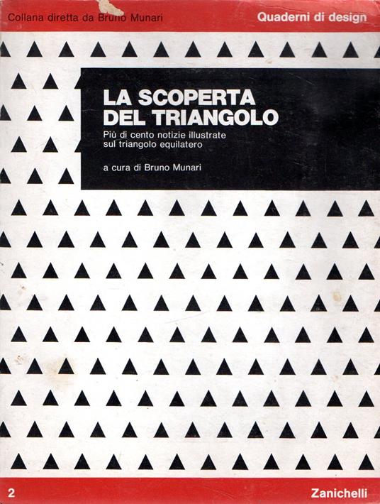 La scoperta del triangolo: più di cento notizie illustrate sul triangolo equilatero - Bruno Munari - copertina