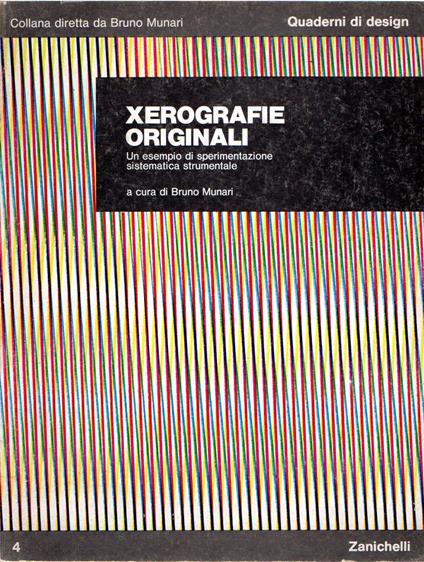 Xerografie originali. Un esempio di sperimentazione sistematica strumentale - Bruno Munari - copertina