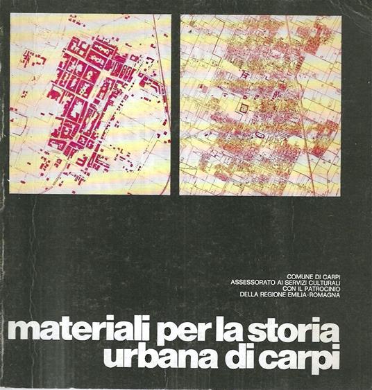 Materiali per la storia urbana di Carpi. (Catalogo della Mostra - Carpi, 1977) - copertina