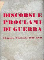 Discorsi e proclami di guerra. 24 agosto - 9 settembre 1939