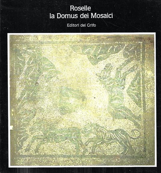 Roselle La Domus dei Mosaici - copertina