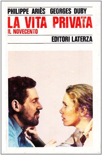 La vita privata. Il Novecento (Vol. 5) - Phillippe Ariès - copertina