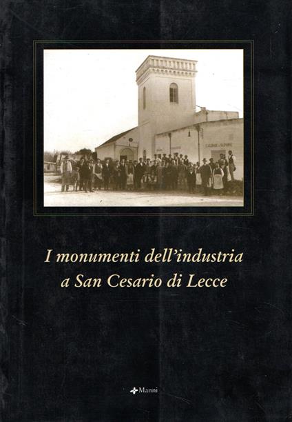 I monumenti dell'industria a San Cesario di Lecce - copertina