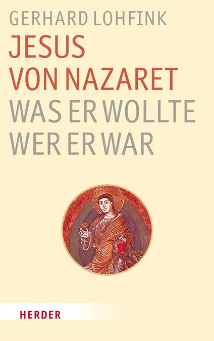 Jesus von Nazaret - Was er wollte, wer er war - Gerhard Lohfink - copertina