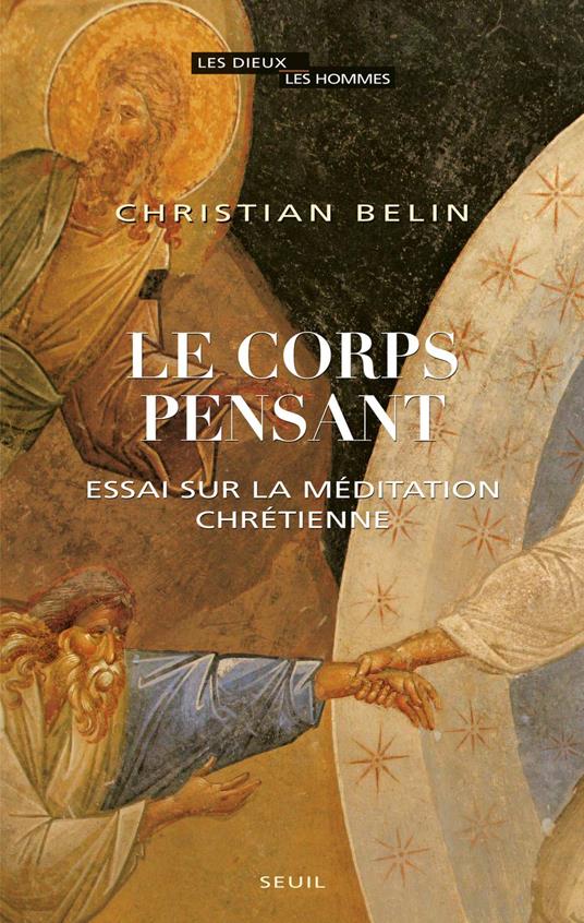 Le corps pensant: Essai sur la méditation chrétienne - copertina