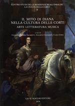 Il mito di Diana nella cultura delle corti. Arte letteratura e musica