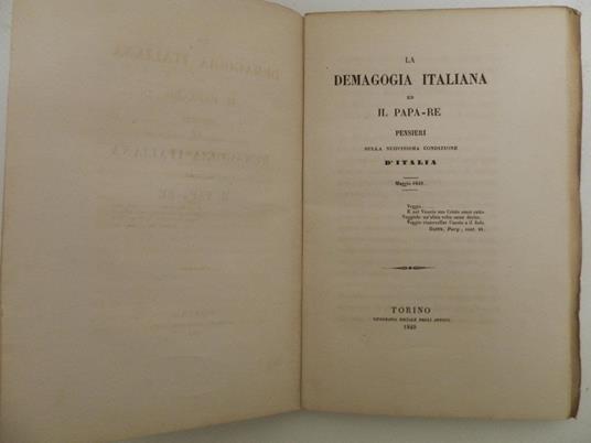 La demagogia italiana ed il papa-re. Pensieri sulla nuovissima condizione d’Italia - Carlo Maria Curci - 2