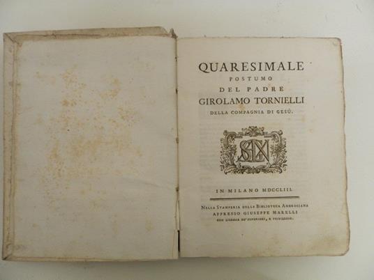 Quaresimale postumo del padre Girolamo Tornielli della compagnia di Gesù - Girolamo Tornielli - copertina