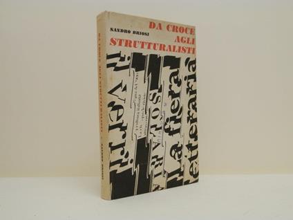 Da Croce agli strutturalisti. Guida antologica alla critica letteraria italiana del 900 - Sandro Briosi - copertina