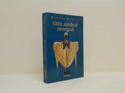 Otto simboli mongoli - Mariella Alberini - copertina