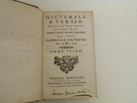 Giuvenale e Persio spiegati in versi volgari ed illustrati con varie annotazioni dal conte Camillo Silvestri di Rovigo - D. Giunio Giovenale - 3