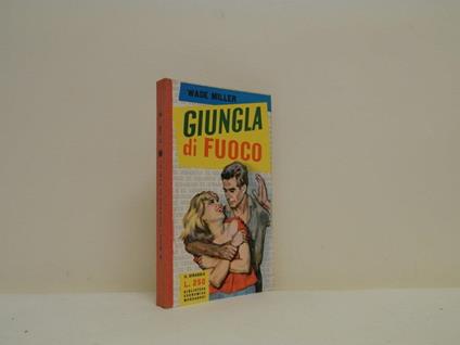 Giungla di fuoco - Wade Miller - copertina