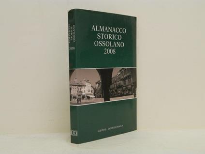 Almanacco storico ossolano 2008 - Edgardo Ferrari - copertina