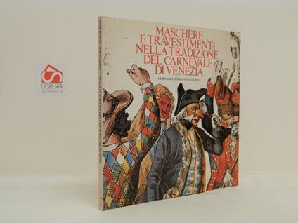 Maschere e travestimenti nella tradizione del Carnevale di Venezia - Danilo Reato - copertina