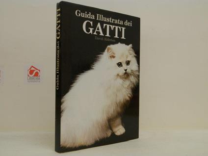 Guida illustrata dei gatti - David Alderton - copertina