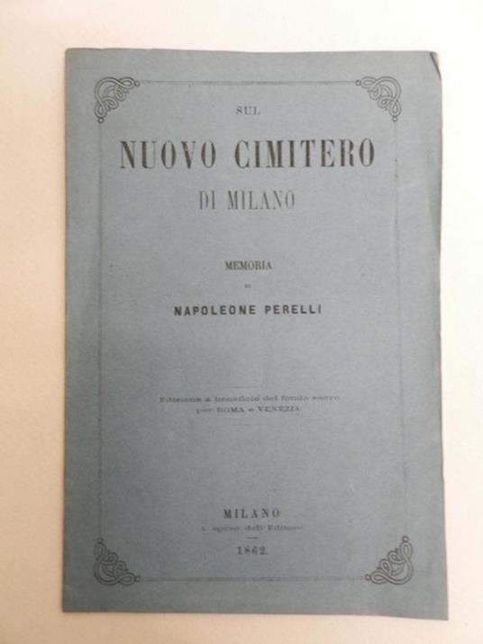 Sul nuovo cimitero di Milano. Memoria di Napoleone Perelli - Napoleone Perelli - copertina