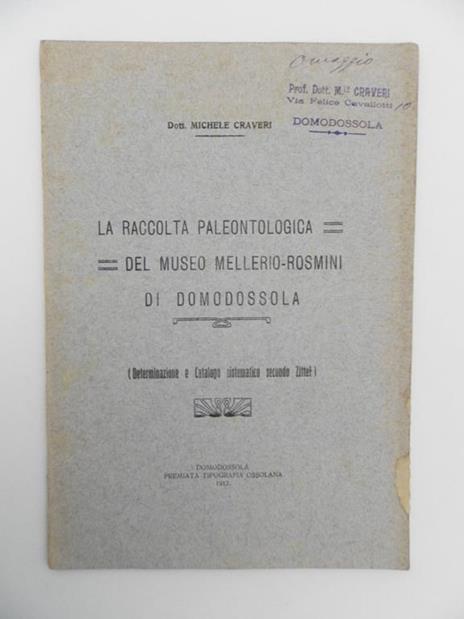 La raccolta paleontologica del Museo Mellerio-Rosmini di Domodossola. (Determinazione e catalogo sistematico secondo Zittel) - Michele Craveri - copertina