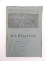 Vita dei SS. Giulio e Giuliana con incisioni. Estratta da opera più ampia dello stesso autore