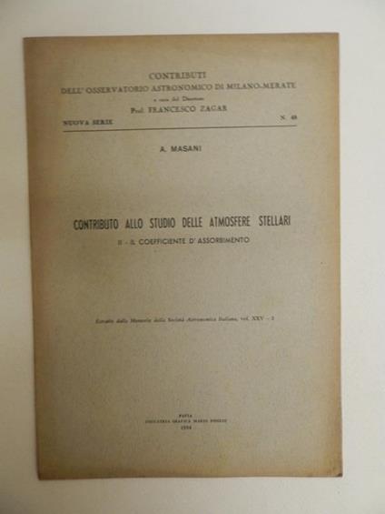 Contributo allo studio delle atmosfere stellari. II: il coefficiente d'assorbimento - A. Masani - copertina