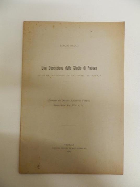 Una descrizione dello Studio di Padova in un ms. del secolo XVI del museo britannico - Biagio Brugi - copertina