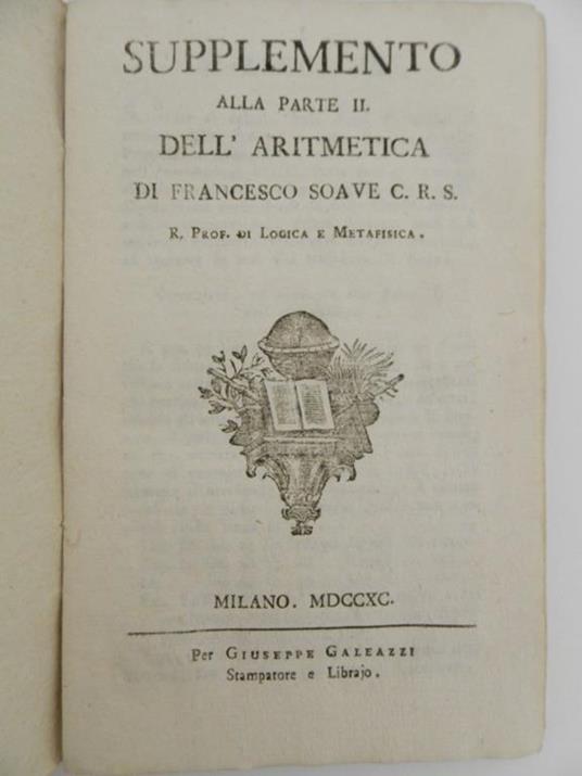 Supplemento alla parte seconda dell'aritmetica di Francesco Soave C. R. S - Francesco Soave - 2