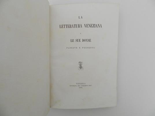 Strenna veneziana pel 1865. La letteratura veneziana e le sue donne passate e presenti - 3