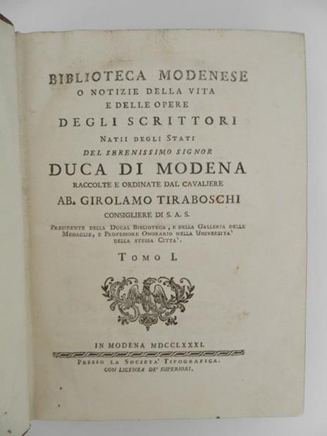 Biblioteca Modenese o notizie della vita e delle opere degli scrittori nati negli Stati del Serenissimo Signore Duca di Modena raccolte e ordinate dal cavaliere Ab. Girolamo Tiraboschi - Girolamo Tiraboschi - 3