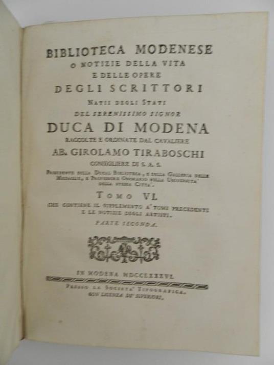 Biblioteca Modenese o notizie della vita e delle opere degli scrittori nati negli Stati del Serenissimo Signore Duca di Modena raccolte e ordinate dal cavaliere Ab. Girolamo Tiraboschi - Girolamo Tiraboschi - 5