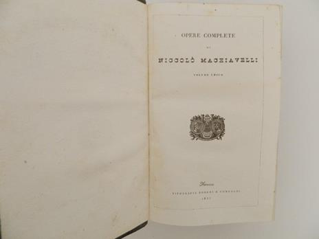 Opere complete di Nicolò Machiavelli cittadino e segretario fiorentino. Volume unico - Nicolò Machiavelli - 2