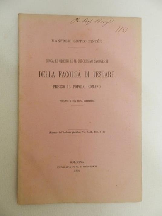 Circa le origini ed il successivo svolgersi della facoltà di testare presso il popolo romano. Tentativo di una nuova trattazione - copertina