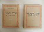 Cento anni di vita italiana. 1: Politica, economia, Vita sociale. 2: Letteratura, arte, filosofia, diritto, economia, geografia, archeologia, Scienza e tecnica, teatro, cinema, giornalismo, sport, cronologia degli avvenimenti memorabili