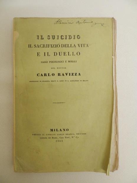 Il suicidio, il sacrifizio della vita e il duello. Saggi psicologici e morali - Carlo Ravizza - copertina