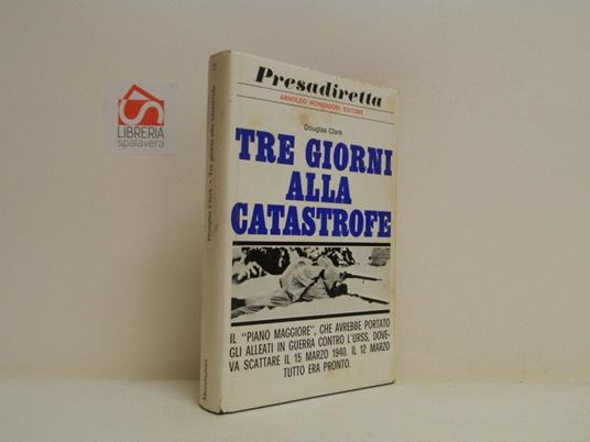 Tre giorni alla catastrofe - Douglas Clark - copertina