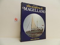 Alla scoperta di Magellano. Viaggio avventuroso sulla rotta di un grande  navigatore - Giorgio Moser - Libro Usato - Fabbri - | IBS