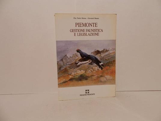 Piemonte. Gestione faunistica e legislazione - Pier Paolo Mussa - copertina