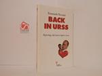 Back in Urss. Reportage dal nuovo impero russo